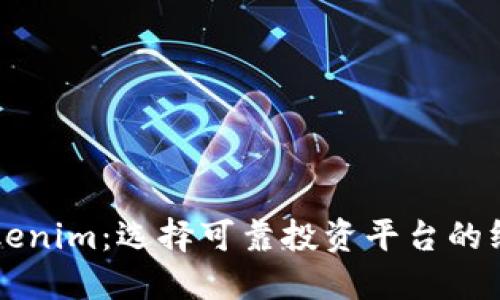 比较Tokenim：选择可靠投资平台的终极指南