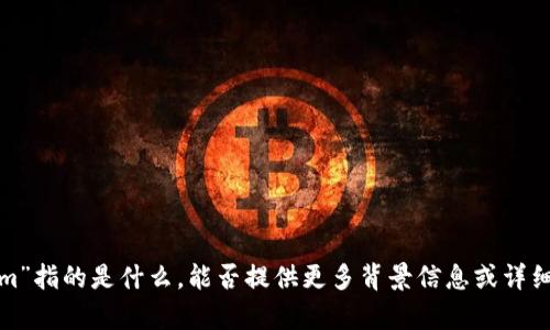 抱歉，我不太明白您所提到的“tokenim”指的是什么。能否提供更多背景信息或详细说明您的问题，以便我更好地帮助您？