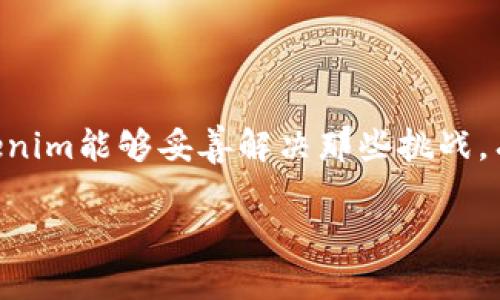 关于“tokenim接收sc吗”的具体问题，以下是我的一些分析和介绍。

### 1. Tokenim和SC的基本概念

在开始讨论Tokenim是否接收SC之前，我们需要先明确这两个术语的含义。

**Tokenim**是一种数字资产管理平台，主要支持各种加密货币的存储、交易和管理。它旨在为用户提供一个安全、易于使用的加密货币管理解决方案，让用户能够方便地管理他们的数字资产。

**SC（Smart Contract）**一般指的是智能合约，这是一种运行在区块链上的自执行合约，合约的条款直接写入代码中，能够在条件满足时自动执行。智能合约通常用于确保交易的透明度和不可篡改性。

### 2. Tokenim接收SC的背景

接下来，我们需要理解Tokenim是否能够接收SC的背景。这主要依赖于Tokenim提供的功能以及SC的性质。

#### 2.1 技术支持

Tokenim的功能通常依赖于其技术架构。智能合约需要特定的编码和协议，Tokenim需要支持这些编码和协议才能够接收及交易SC。如果Tokenim支持Ethereum等具有智能合约功能的区块链，那么它有可能接受SC。

#### 2.2 用户需求

Tokenim是否接收SC也取决于用户的需求。如果用户对SC的需求较高，Tokenim可能会考虑增强对SC的支持。加密货币市场的需求变化是非常迅速的，因此Tokenim需要灵活应对。

### 3. Tokenim接收SC的优势与挑战

在深入探讨Tokenim接收SC的问题之前，我们要先了解这其中的优势与挑战。

#### 3.1 优势

1. **增强用户体验**：支持SC将使Tokenim在用户体验上更加丰富，让用户能够利用智能合约的优势来进行更复杂的交易。
  
2. **拓展市场**：随着区块链技术的发展，支持SC可能会吸引更多用户来Tokenim，从而拓展其市场份额。

3. **兼容性**：许多新兴金融产品依赖于SC，Tokenim如果能够支持这些合约，能够与市场上的其他平台形成良好的兼容性。

#### 3.2 挑战

1. **技术复杂性**：开发与维护支持SC的技术架构非常复杂，需要高水平的技术团队。

2. **安全性问题**：智能合约一旦部署后难以修改，若存在漏洞会导致严重的安全事故。Tokenim需要确保其平台的安全性。

3. **监管合规**：SC的使用可能会引发监管机构的关注。Tokenim需要严格遵循相关法律法规，确保合规操作。

### 4. 小结与展望

综上所述，Tokenim是否接收SC这一问题涉及多个层面的考虑，包括技术支持、用户需求、优势与挑战等。如果Tokenim能够妥善解决那些挑战，有极大的可能性在未来支持SC。随着区块链技术不断发展和成熟，Tokenim在这一领域的发展潜力是无可限量的。

希望以上信息对你了解Tokenim与SC的关系有帮助。如需进一步讨论或者有其他问题，请随时告知！